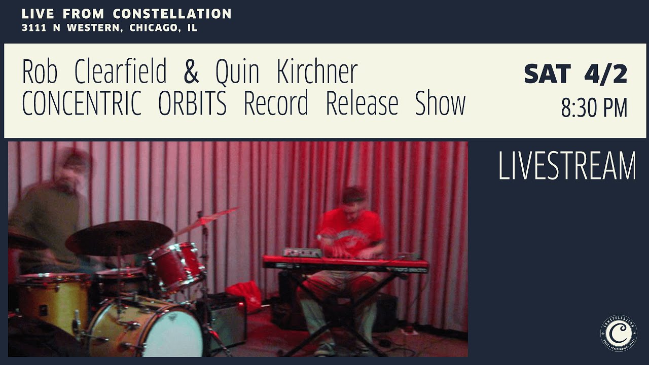 Rob Clearfield & Quin Kirchner CONCENTRIC ORBITS Record Release Show