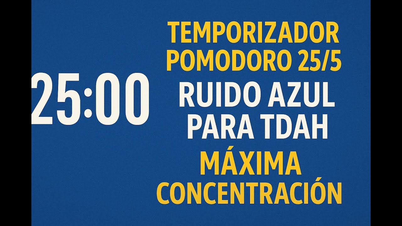 🎯 Pomodoro 25/5 con Ruido Azul | Máxima Concentración para Estudiar y TDAH 🧠📚