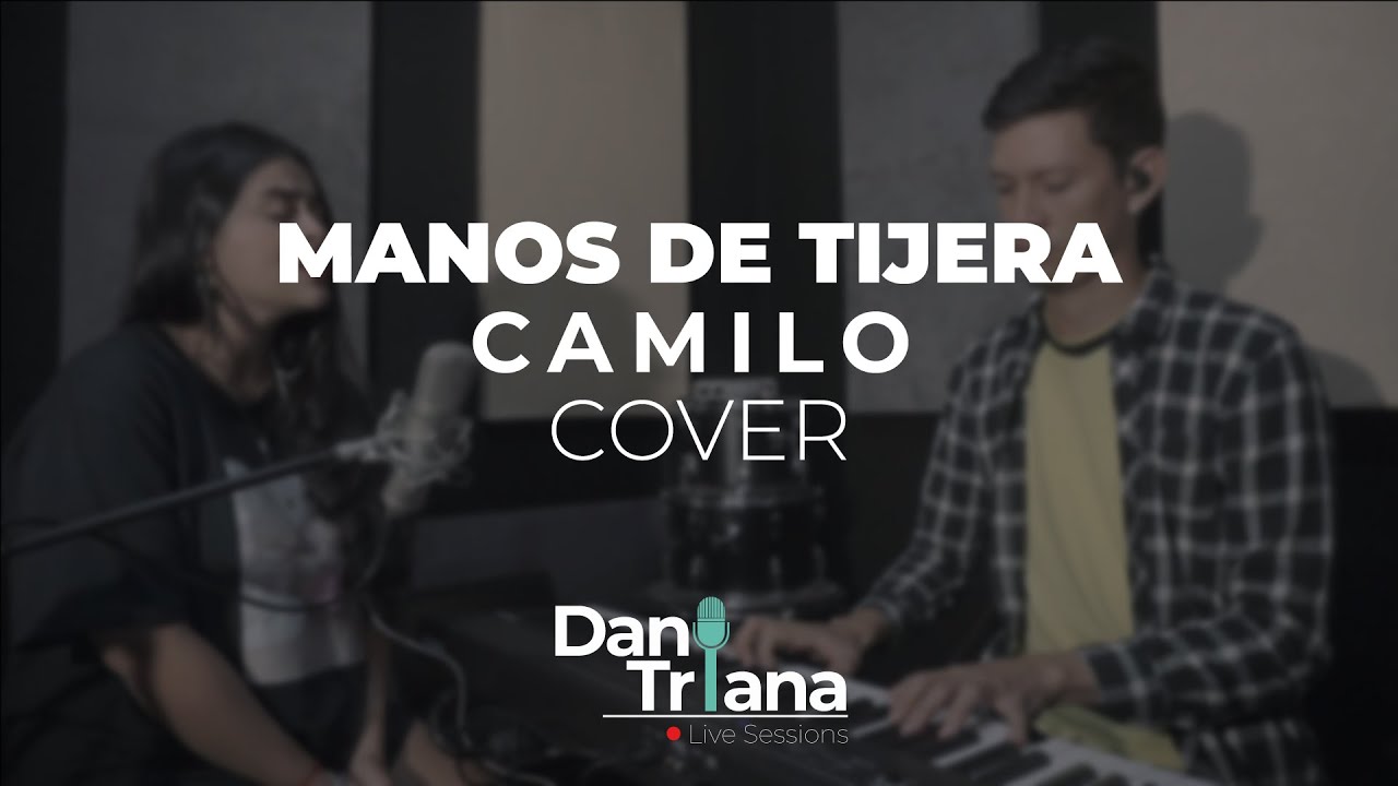Manos de Tijera - Camilo | Cover by Angie Rendón | Dani T Live Session