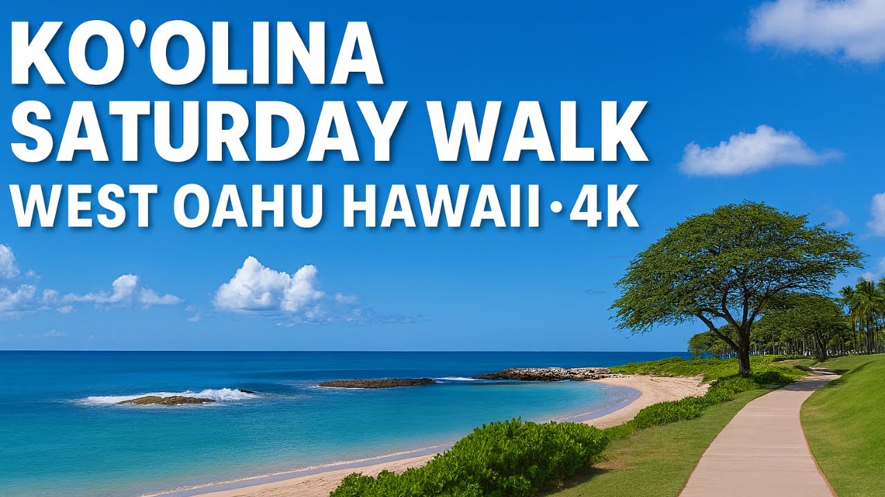 🚶&zwj;♂️ Relaxing Ko'Olina Walk | West Oahu Hawaii 4K Scenery