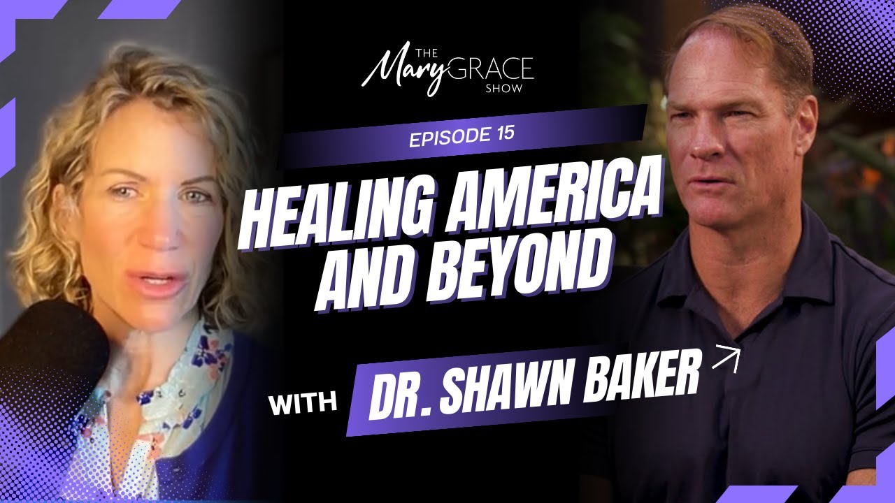 Dr Shawn Baker is LIVE with @MaryGrace | Healing America and Beyond ep 15