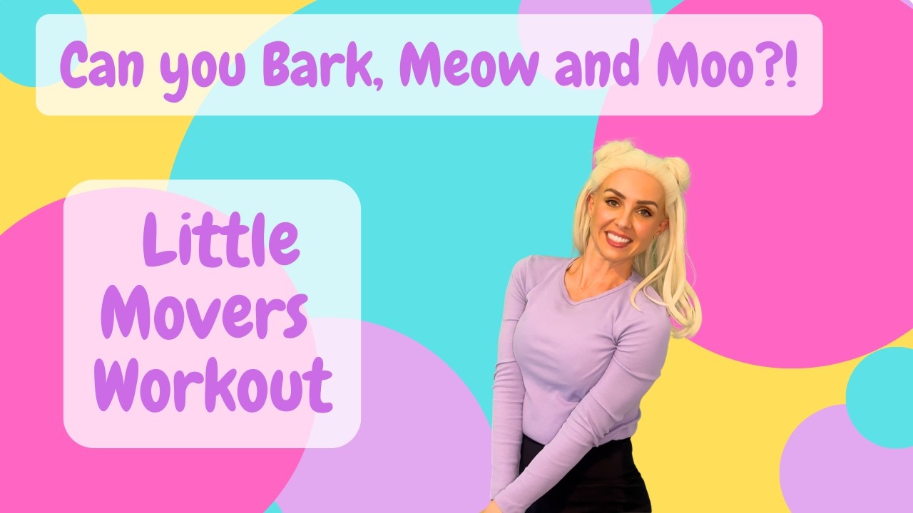 Little Movers- Can you Bark, Meow and Moo?