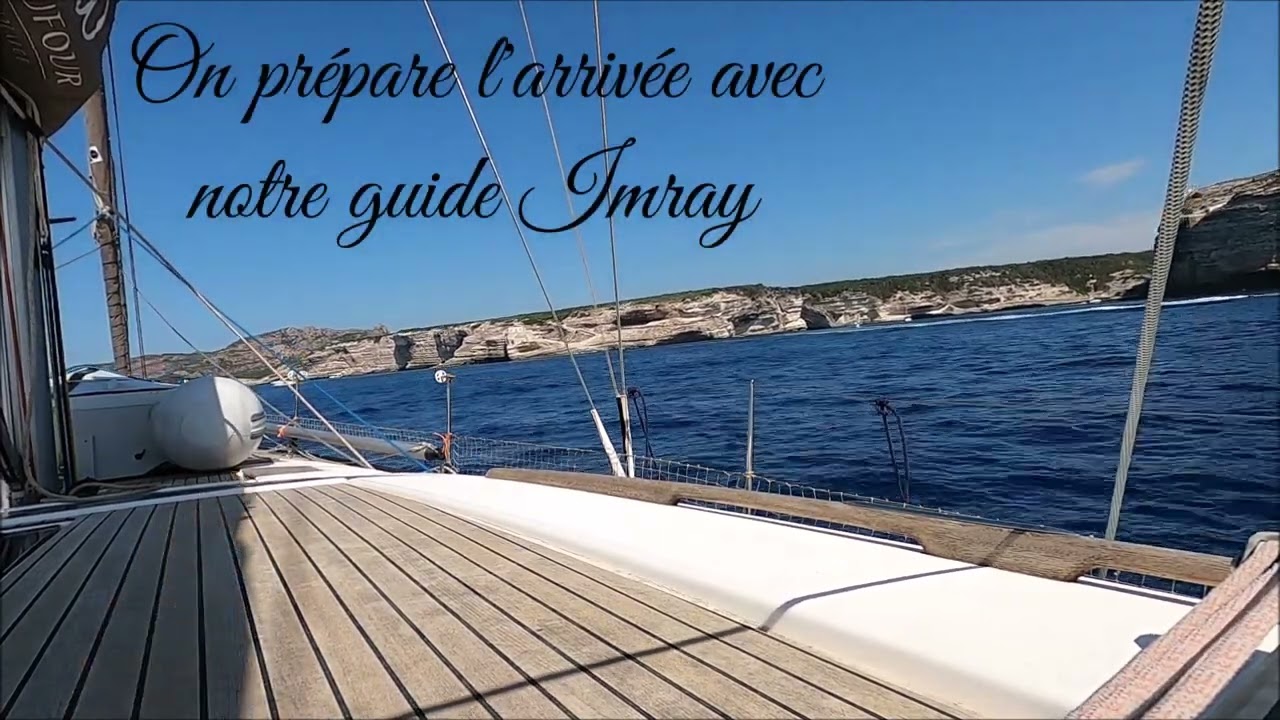 #44 Arrivée sur Bonifacion le sud de la Corse