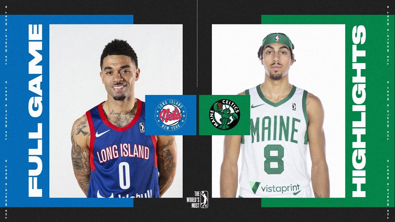 Maine Celtics vs. Long Island Nets - Game Highlights
