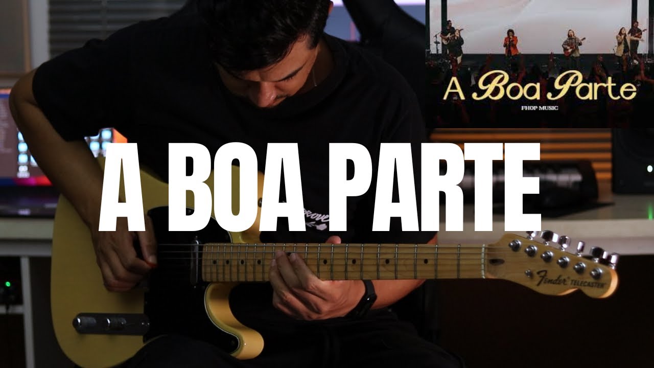 A BOA PARTE | GUITARRA - FHOP MUSIC