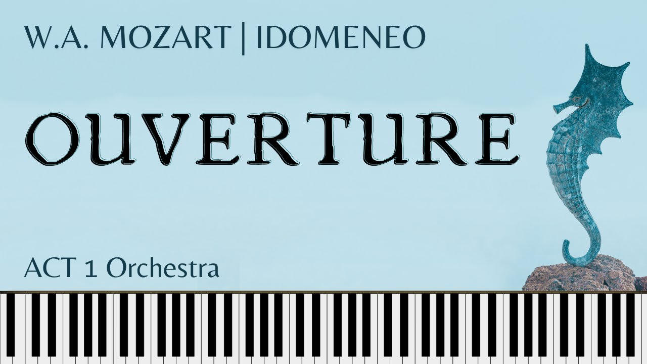 OVERTURE (Mozart) from IDOMENEO. Piano solo