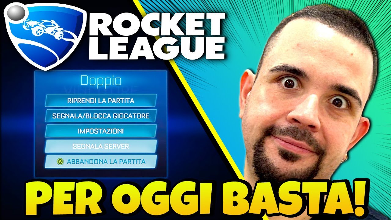 Forse per Oggi Meglio Fermarsi , e si Reporta un Player - ROCKET LEAGUE
