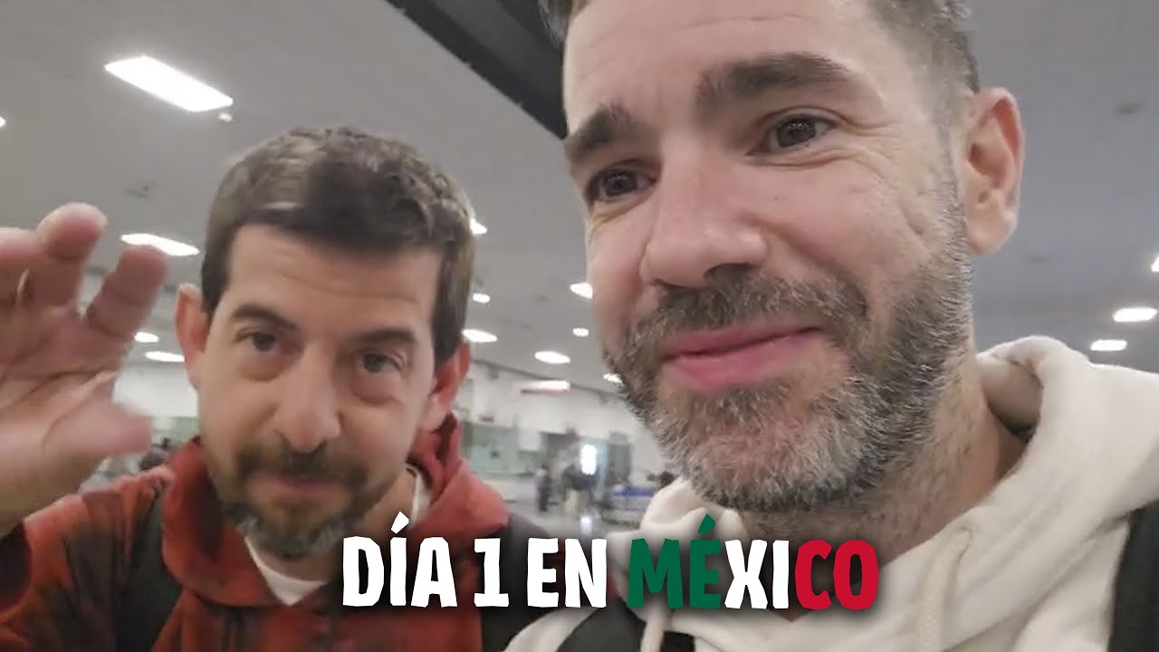 GERCHO EN M&Eacute;XICO (D&Iacute;A 1) 🇲🇽