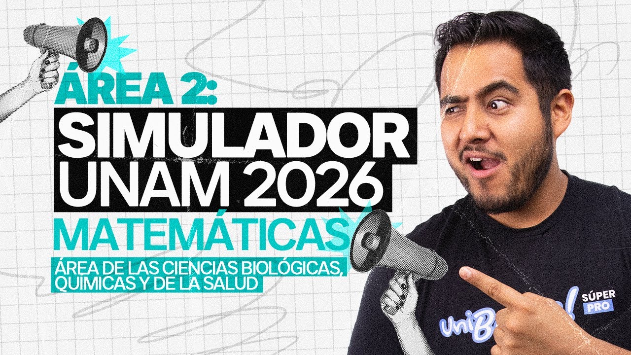 Simulador UNAM 2026 Área 2: Matemáticas tipo examen Parte 2