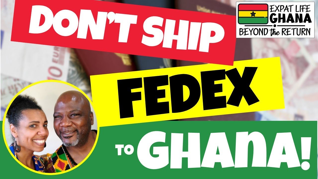 WARNING: Don’t Send FedEx to Ghana! (Shipping to Ghana) Sending a Package to Africa