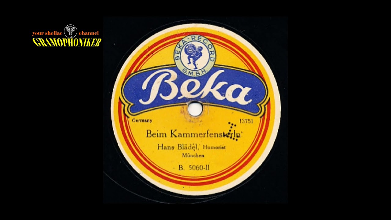 BEIM KAMMERFENSTERLN - HANS BL&Auml;DEL - SCHELLACKPLATTE - GRAMMOPHON - 78 RPM - DIGITALISIERT