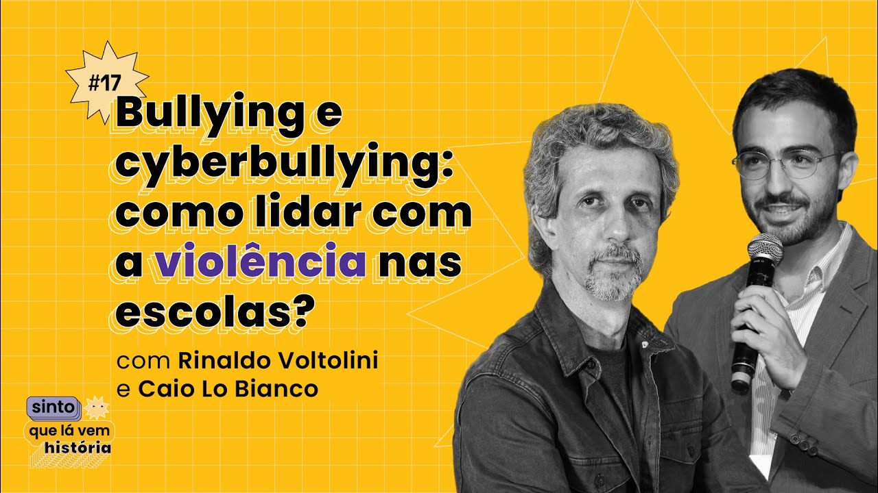 #17 - Bullying e cyberbullying: como lidar com a violência nas escolas?