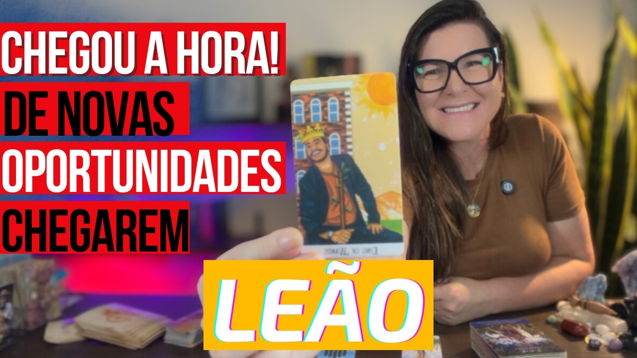 LEÃO🔥CONFLITOS COMEÇAM A SE ACALMAR★UMA CONVERSA REORGANIZA O QUE JÁ CUMPRIU SEU PAPEL