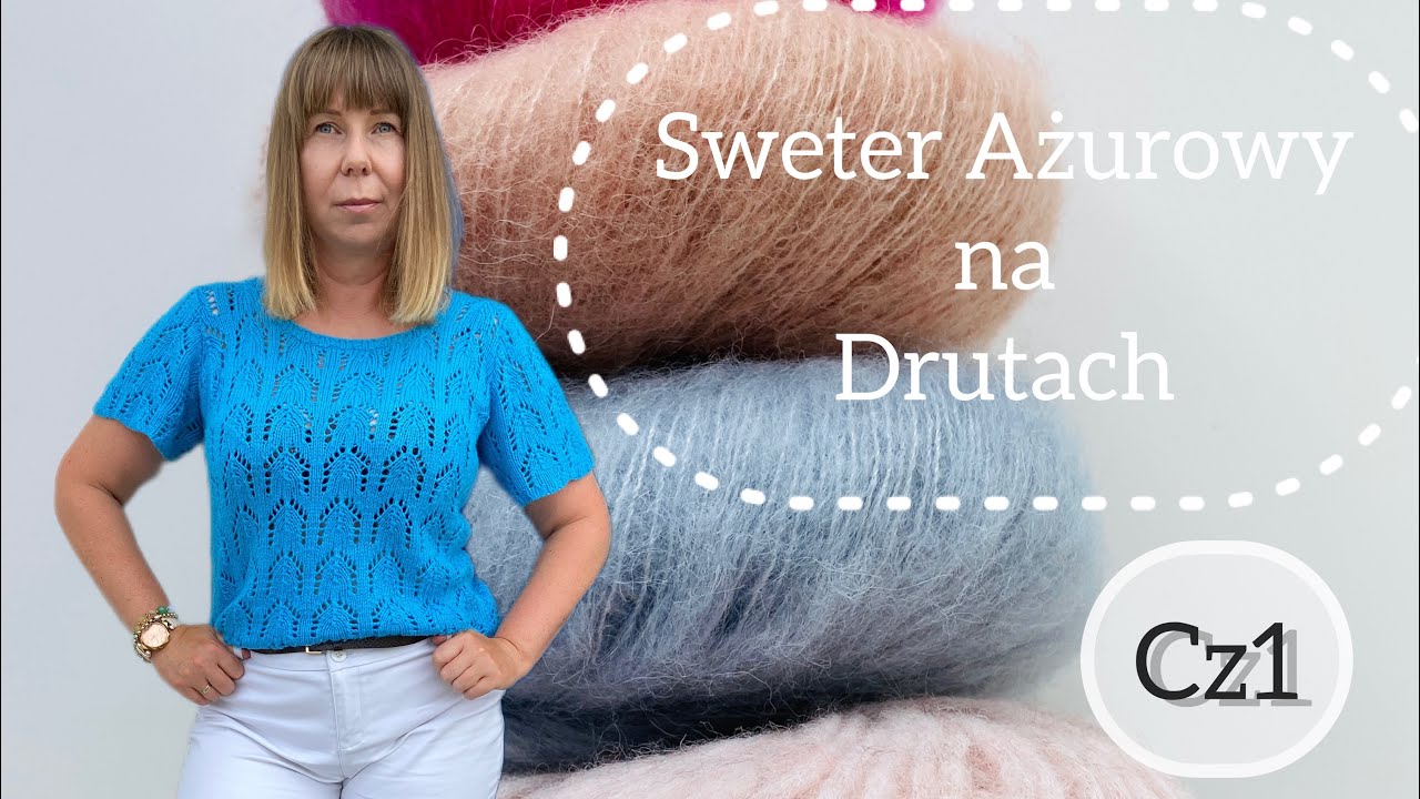 Jak dziergaċ ażurowy sweterek z krótkim rękawem na Drutach cz1