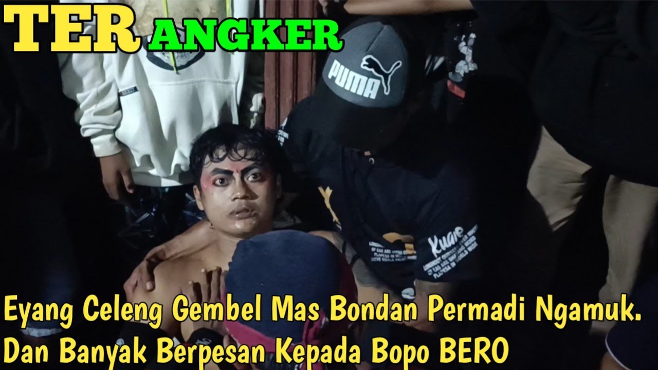 Terangker Eyang Celeng Gembel Mas BONDAN NGAMUK ‼️Memberikan Sebuah Pesan. Apa Saja Pesan nya ?