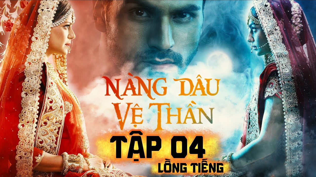 CUỘC CHIẾN VỚI PHÙ THỦY – TẬP 4 | LỒNG TIẾNG | FULL HD | PHIM ẤN ĐỘ 2026