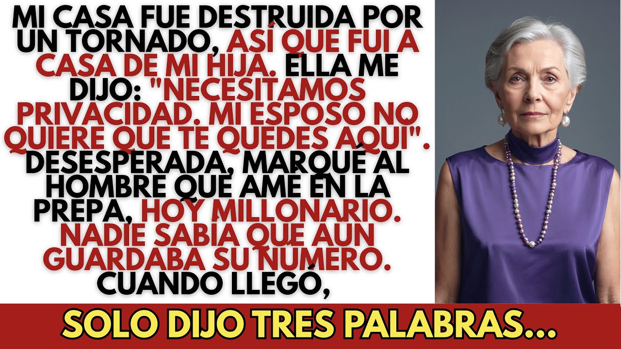 Un tornado se llevó mi casa, mi hija me rechazó... y entonces regresó mi primer amor
