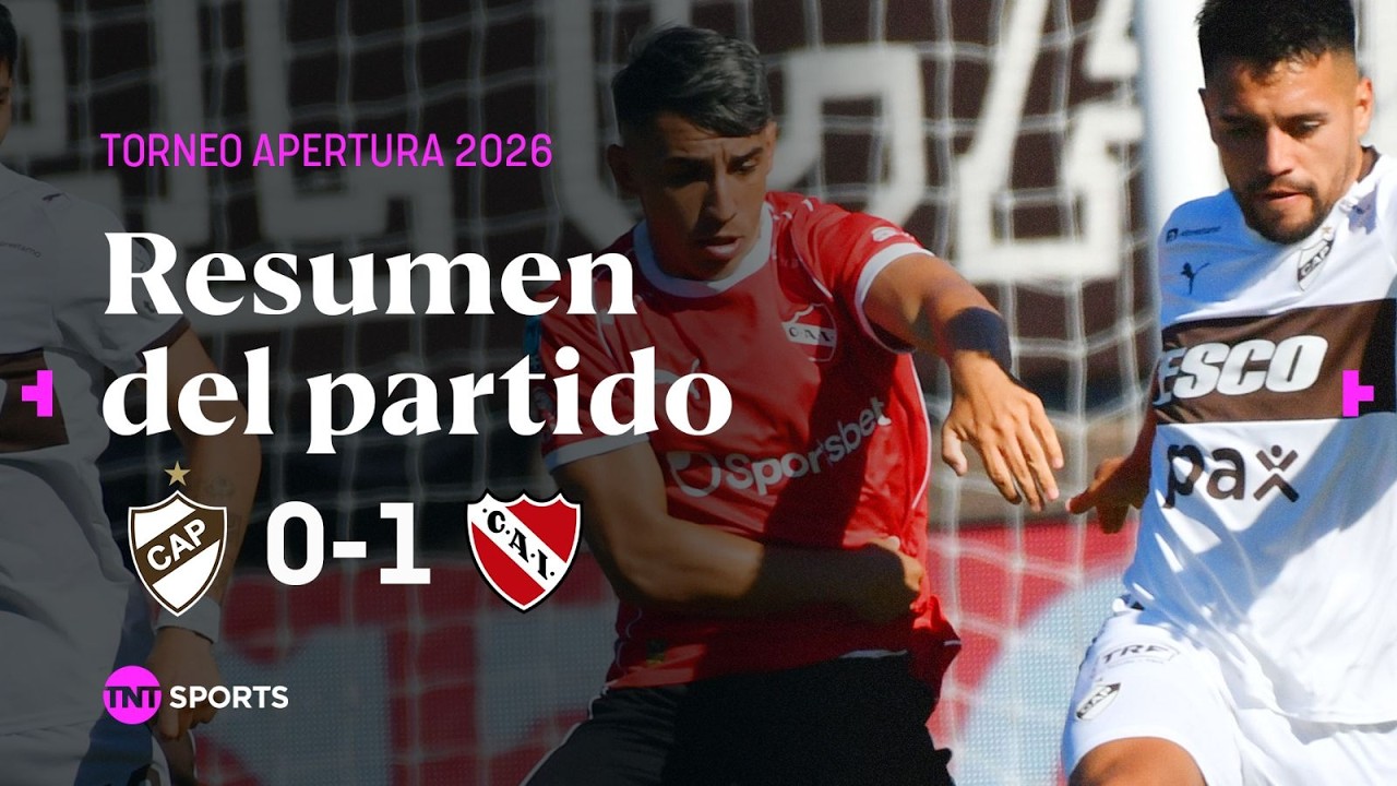 INDEPENDIENTE Y SU PRIMER TRIUNFO DEL TORNEO ANTE PLATENSE | RESUMEN | #PLATENSE 0-1 #INDEPENDIETE