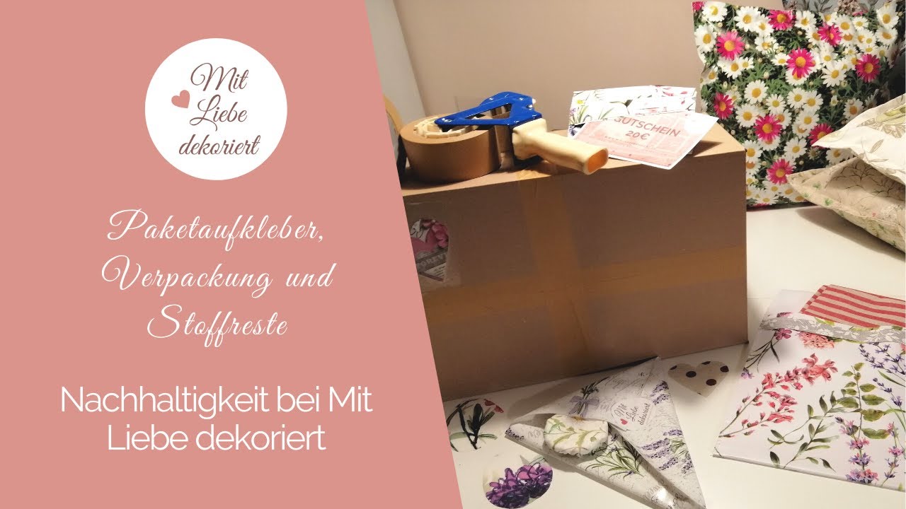 Nachhaltigkeit bei Mit Liebe dekoriert: Paketaufkleber, Verpackung und Stoffreste