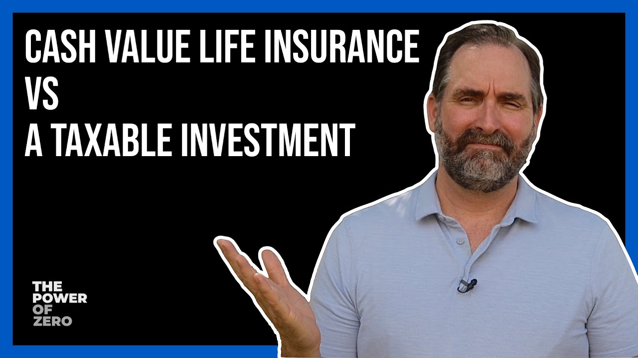 Cash Value Life Insurance vs. Taxable Investment