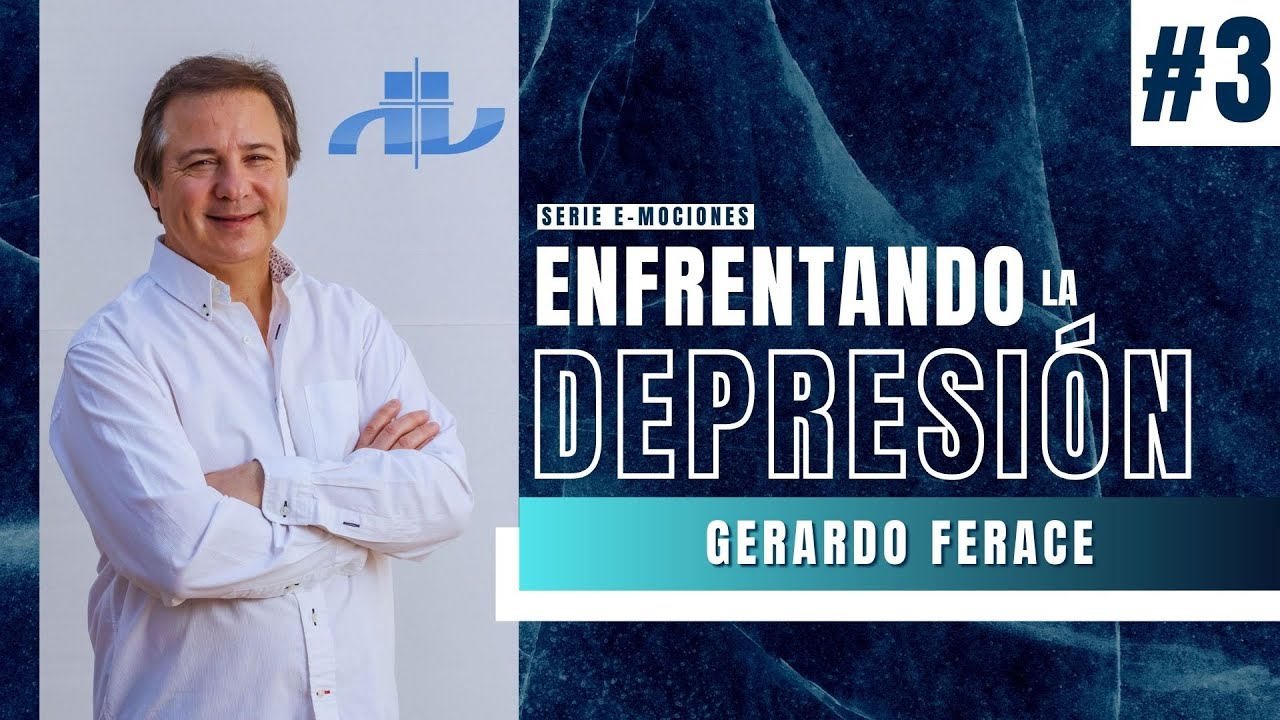 #SERIE 📍E-mociones📍 | Gerardo Ferace |  Sesión Tres - ENFRENTANDO LA DEPRESIÓN