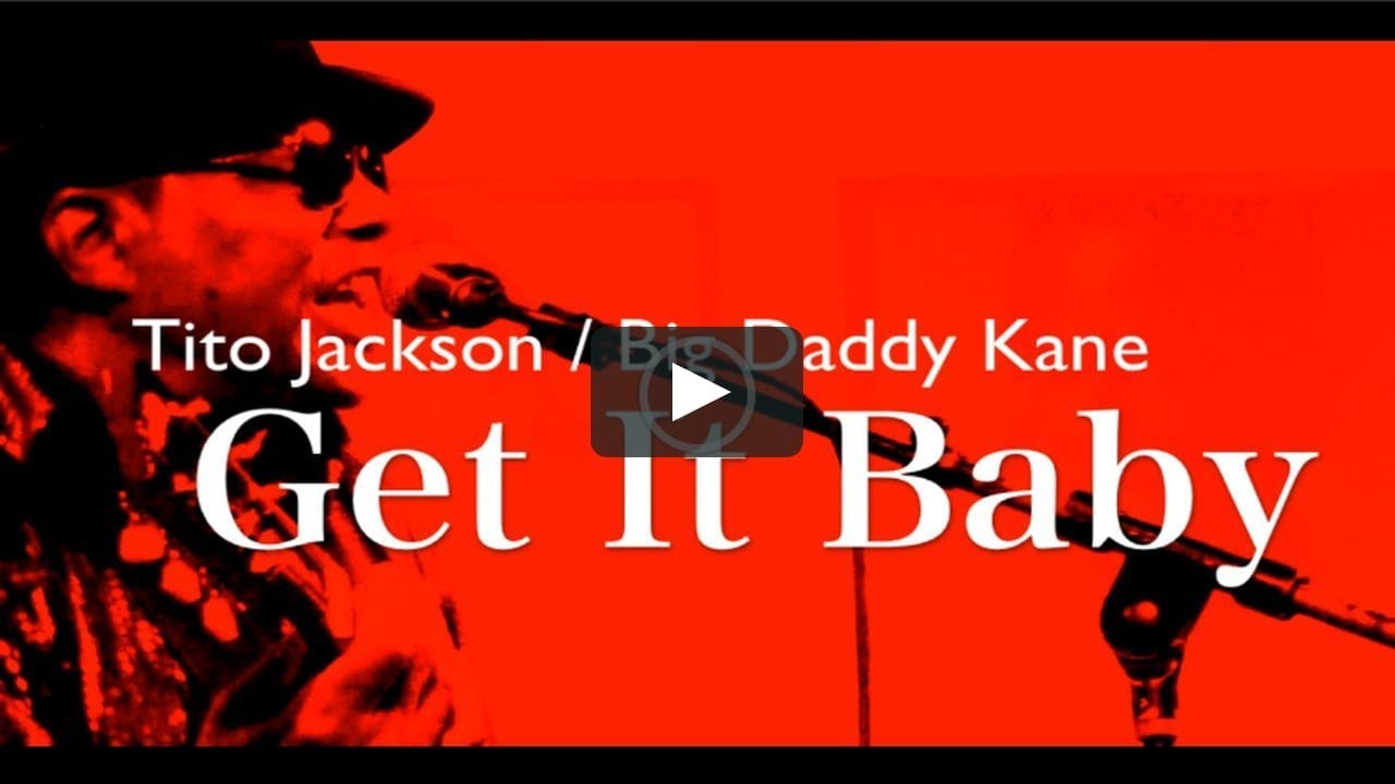 GET IT BABY (Lyrics Video) - Tito Jackson featuring Big Daddy Kane