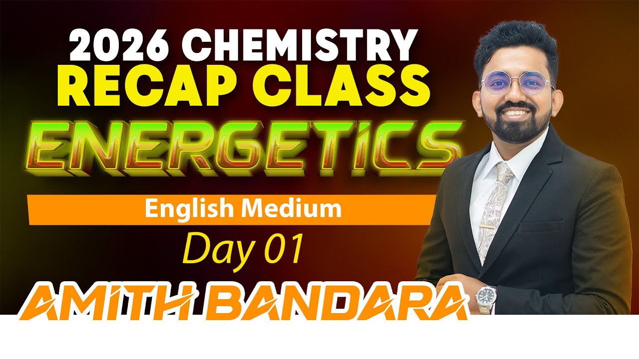 Energetics | 2026 English Medium Chemistry Free RECAP CLASS | Amith Bandara | Day 01