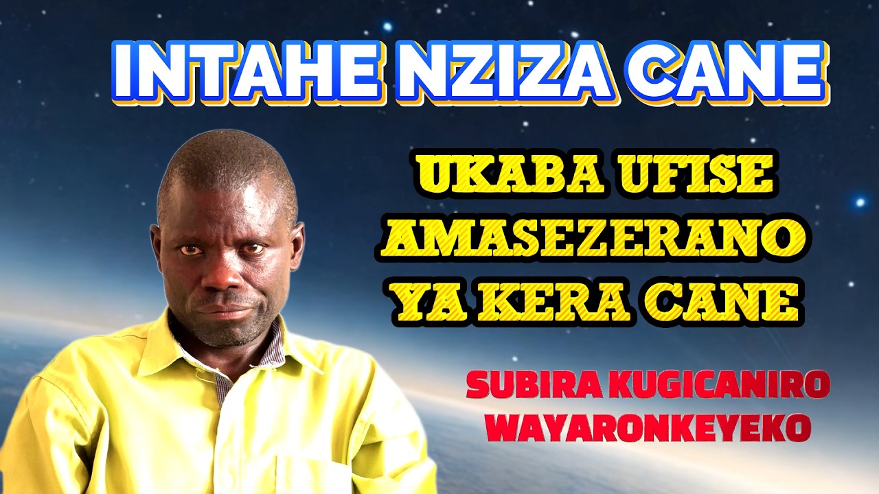 INTAHE IKOMEYE CANE//TERAMIRA AMASEZERANO IMANA YAGUHAYE//SUBIRA KUGICANIRO WAYARONKEYEKO