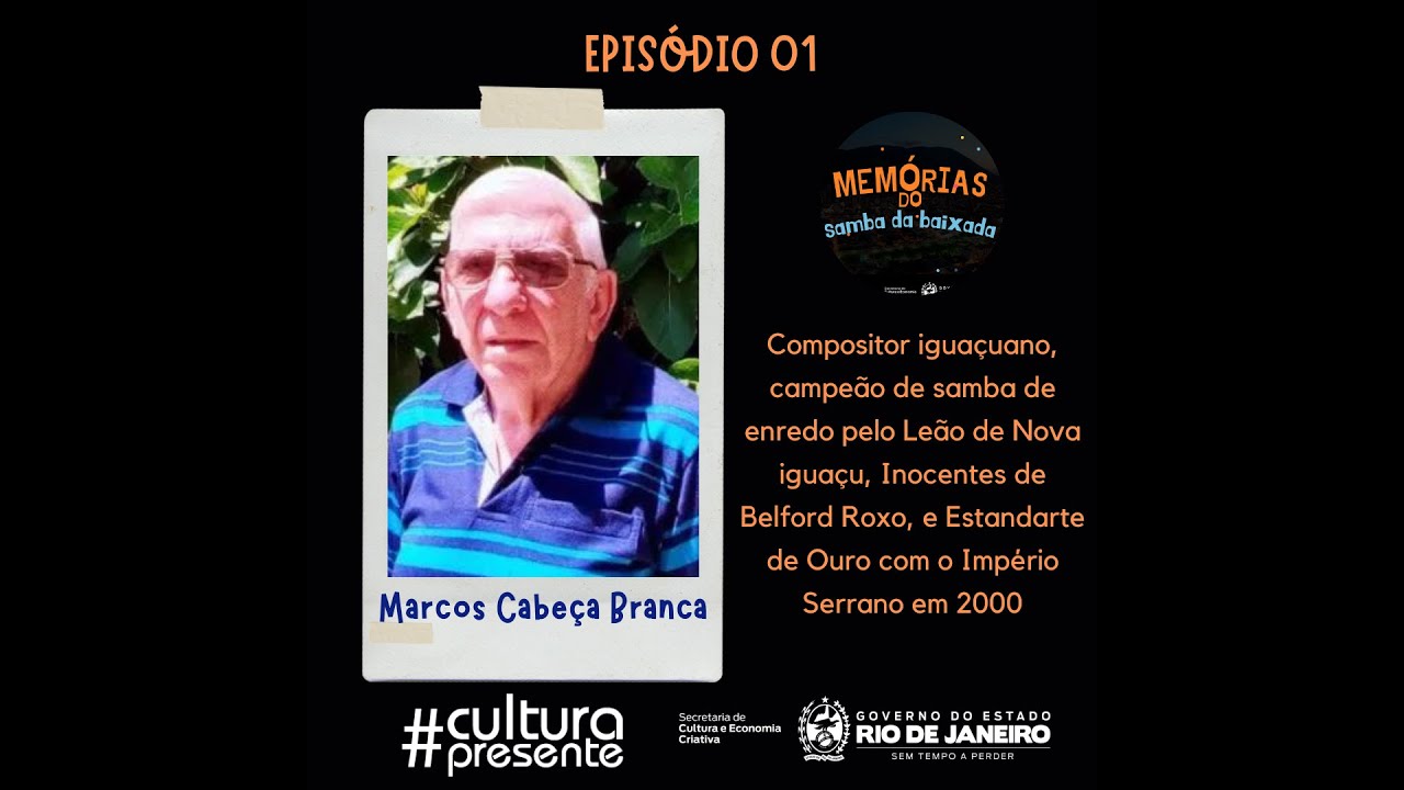 Mem&oacute;rias do samba da Baixada - EP 01 | Marcos Cabe&ccedil;a Branca