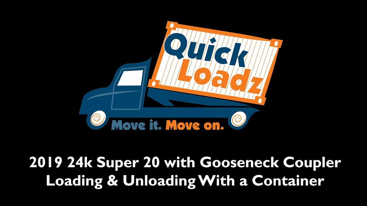 2019 24k Super 20: Loading & Unloading, With a Container
