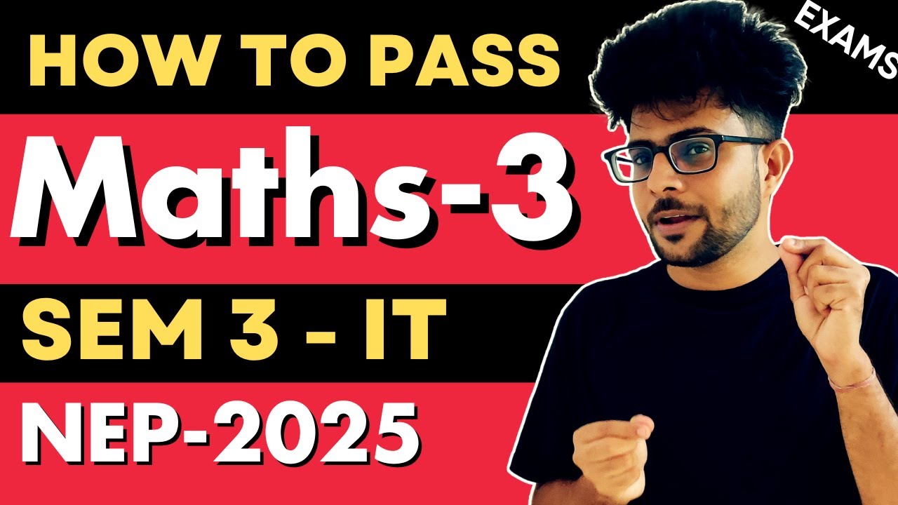 How to Pass Maths 3 -  Sem 3 IT NEP 2025 | Applied Mathematics Thinking 1 ✅ 📚