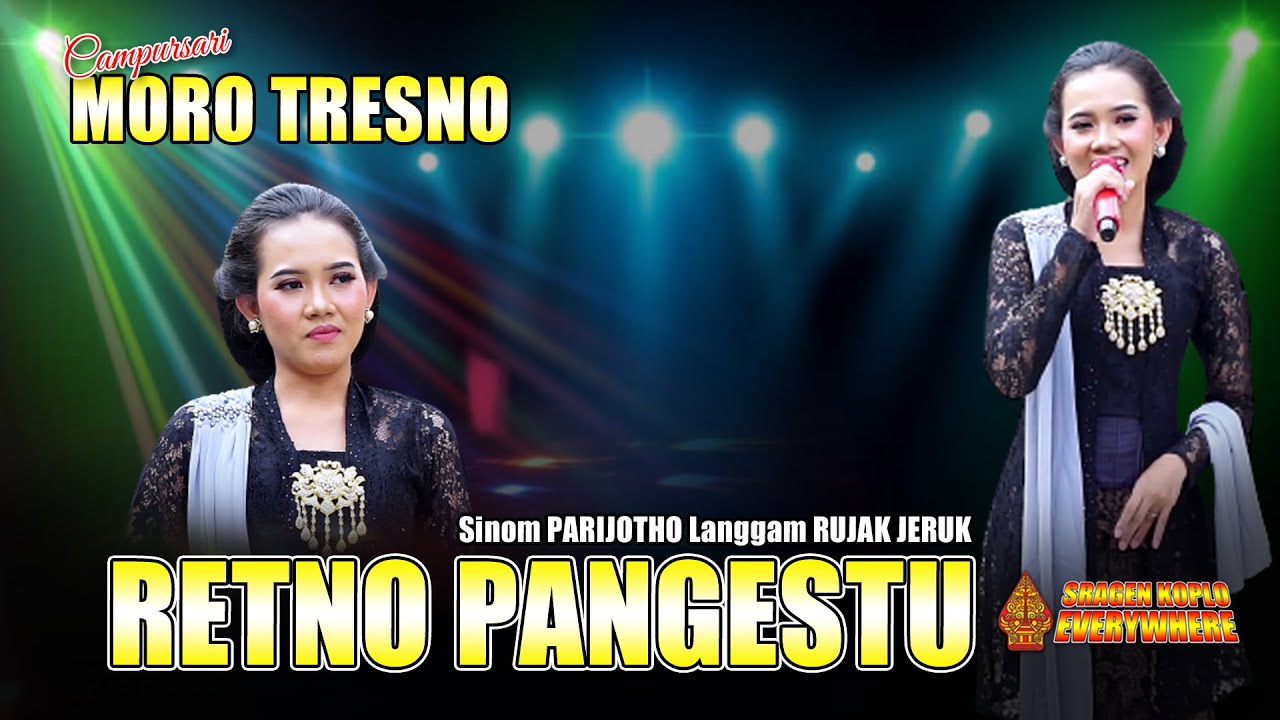 RETNO PANGESTU - SINOM PARIJHOTO bablas LGM. RUJAK JERUK - CAMPURSARI MORO TRESNO
