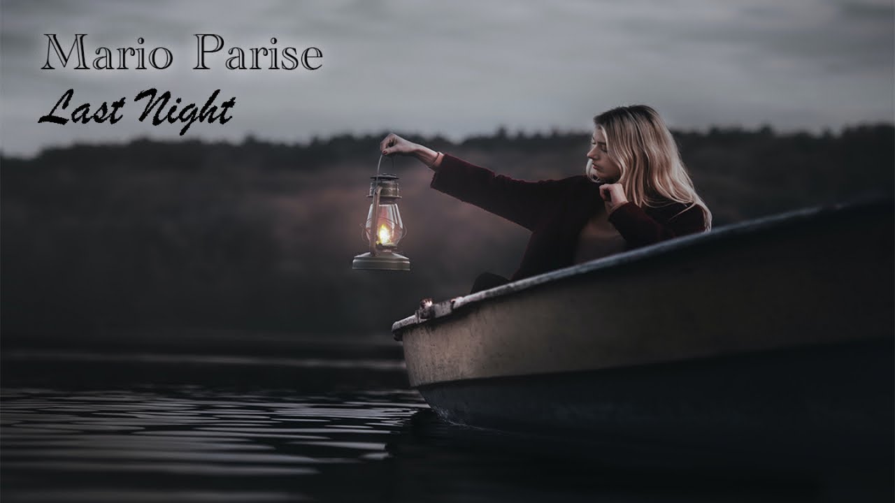Mario Parise - Last Night (Video Ufficiale 2022)