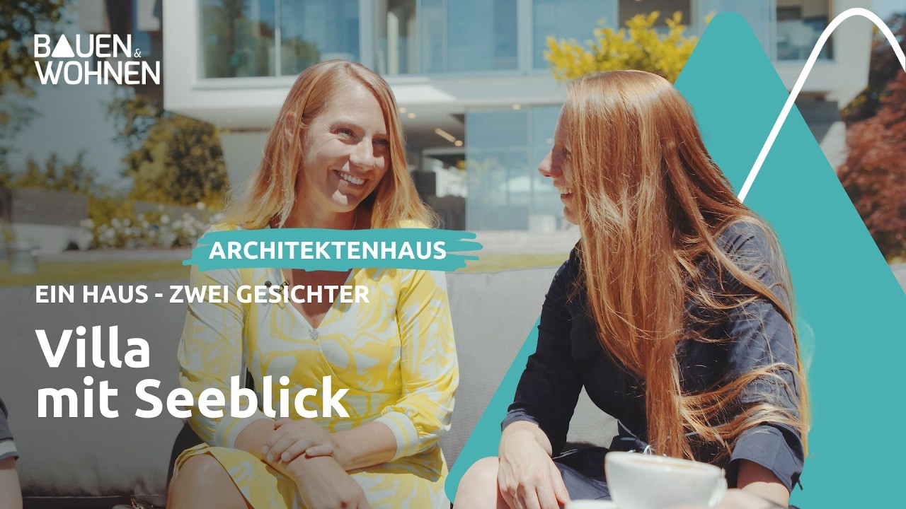 Ein Haus - Zwei Gesichter - Villa mit Seeblick |  BAUEN & WOHNEN
