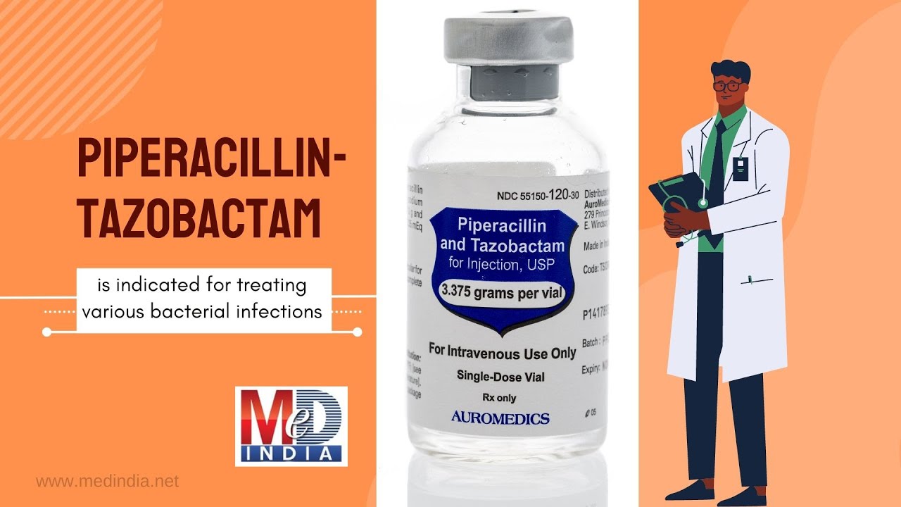 Piperacillin Tazobactam | Treating various bacterial infections | Medindia