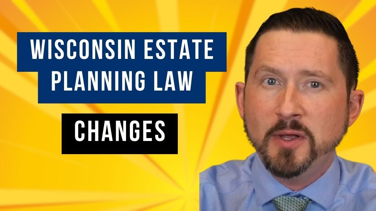 Wisconsin Estate Planning Law Changes