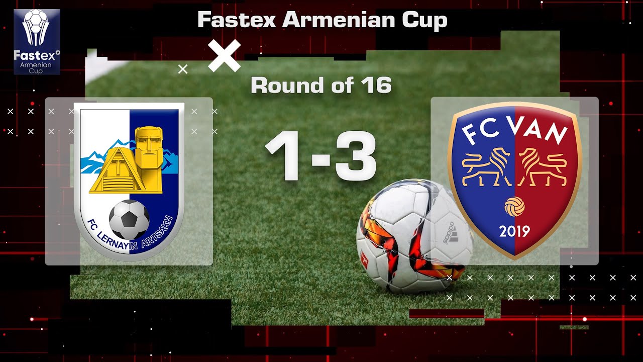 Lernayin Artsakh - Van 1:3, Fastex Armenian Cup 2022/23