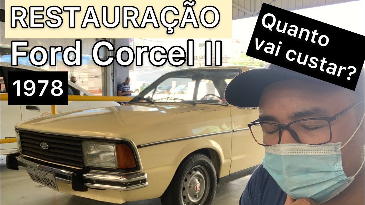 Ford CORCEL II 1978 - QUANTO VAI CUSTAR A RESTAURAÇÃO? Pintura, funilaria e montagem