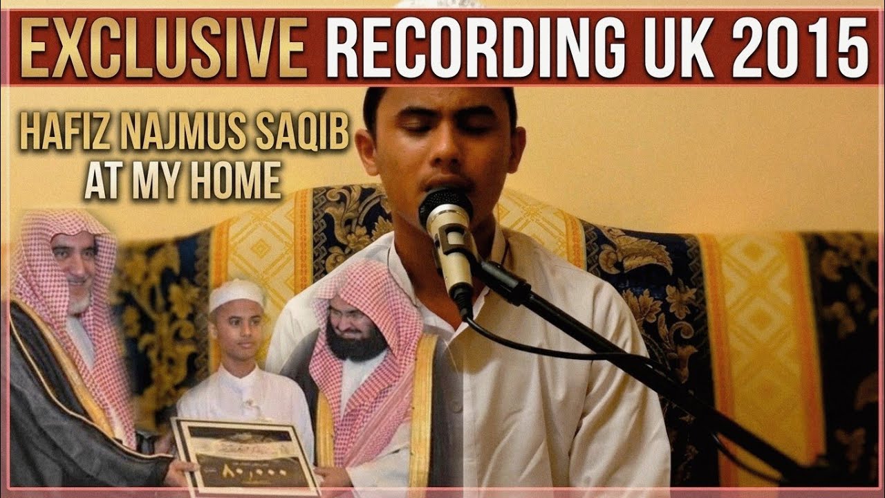 🎬 EXCLUSIVE UK 2015 || Hafiz Najmus Saqib reciting at my home