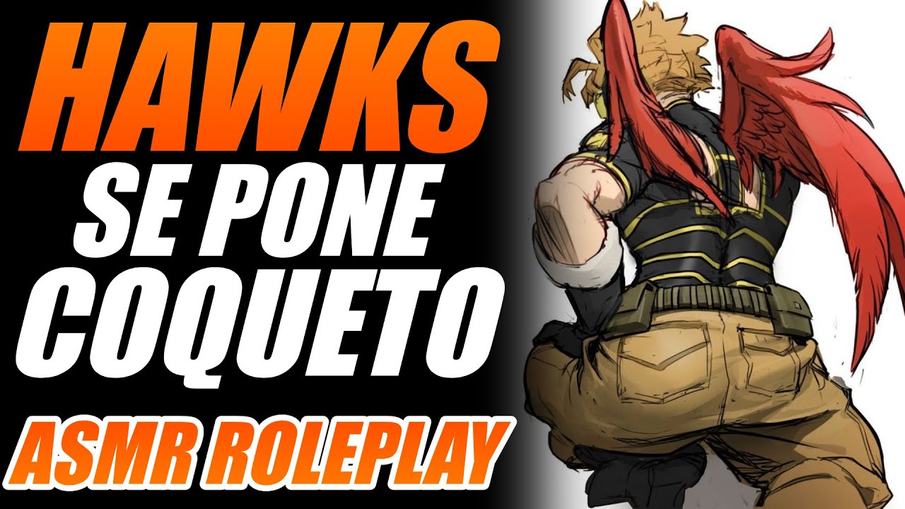Hawks llega EBRIO 🤭 | ASMR Roleplay | Hawks ASMR