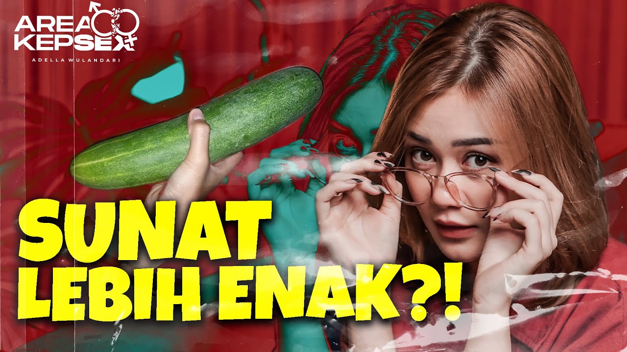 KATANYA KALO SUNAT LEBIH ENAK ⁉️💦 | #AREAKEPSEX