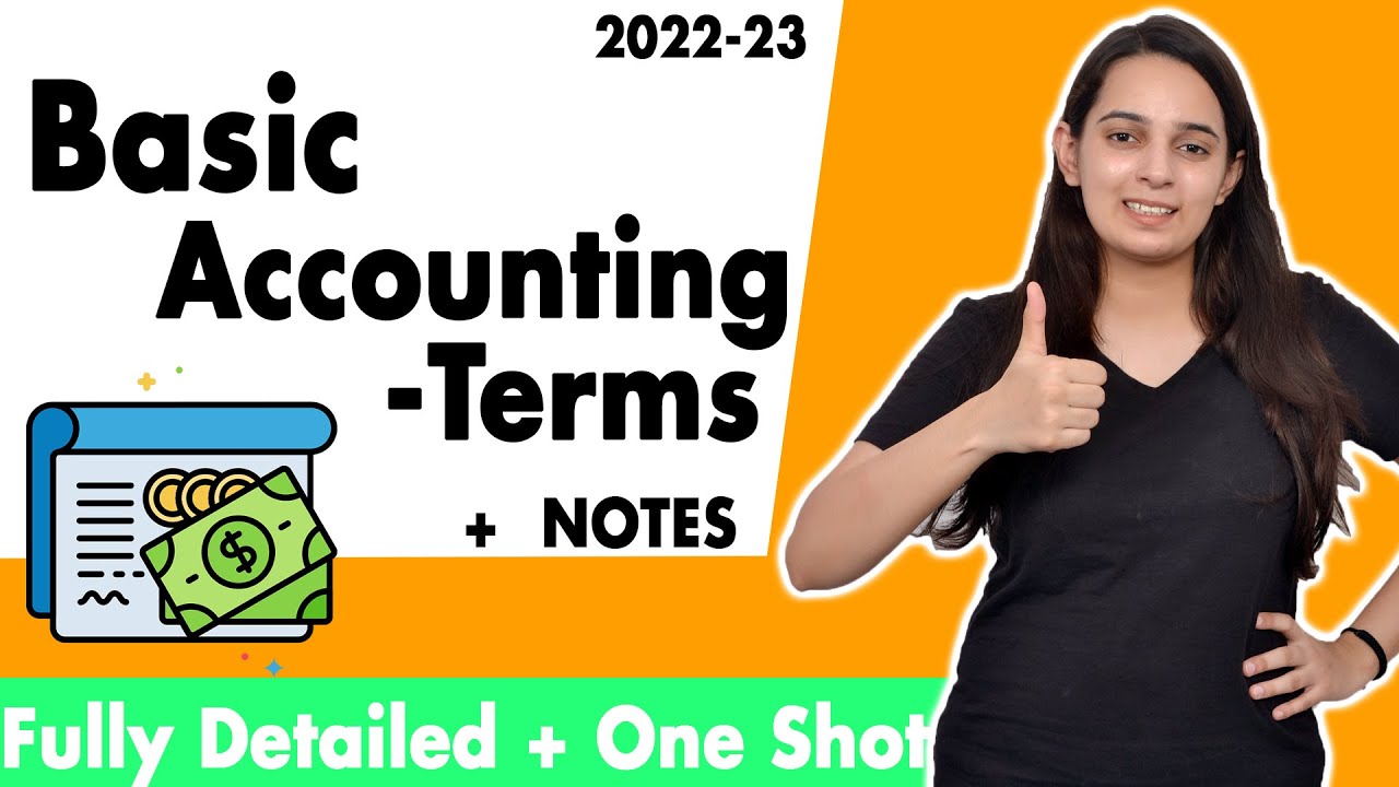 Basic Accounting Terms Class 11 One Shot | Class 11 Accounts Chapter 2 | Batch 2022-2023