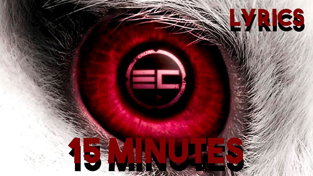 Egypt Central - 15 Minutes (Lyrics)