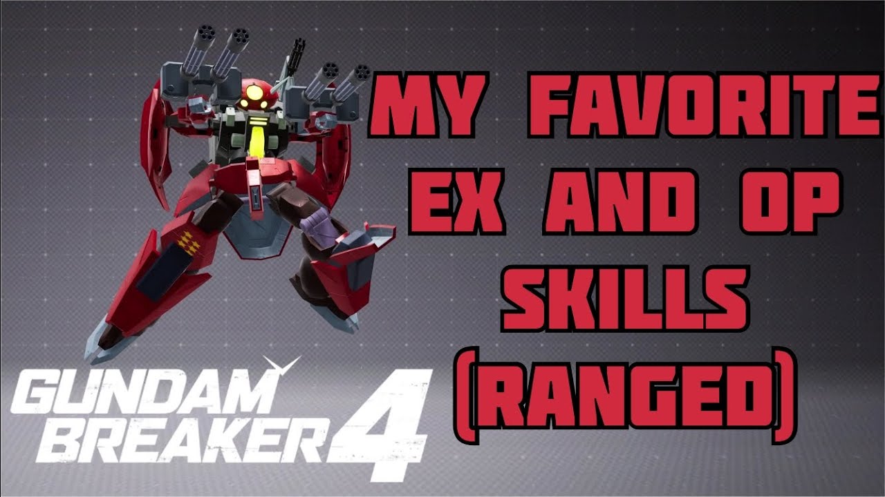 [Sub Request] My Favorite OP/EX Skills! (Ranged) ||Gundam Breaker 4