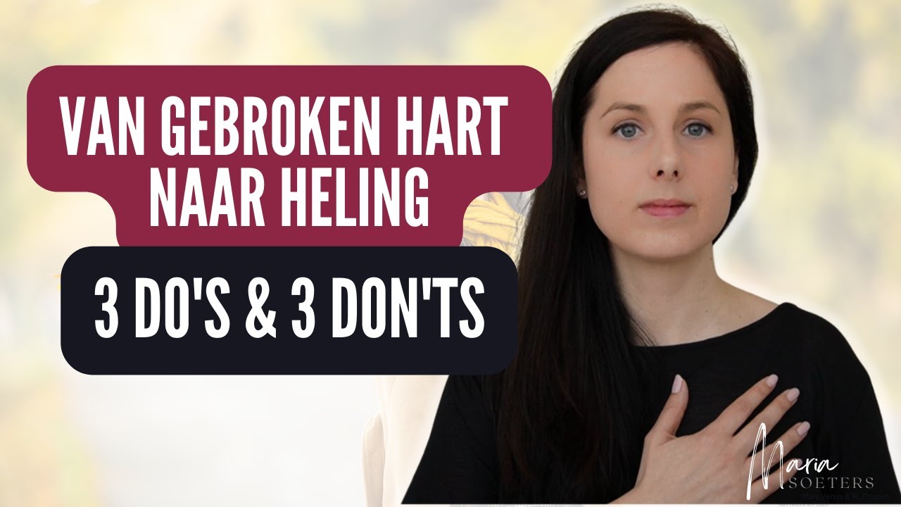 Do's en Don'ts bij het helen van een gebroken hart
