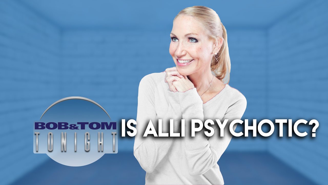 Is Alli Psychotic? | B&T Tonight