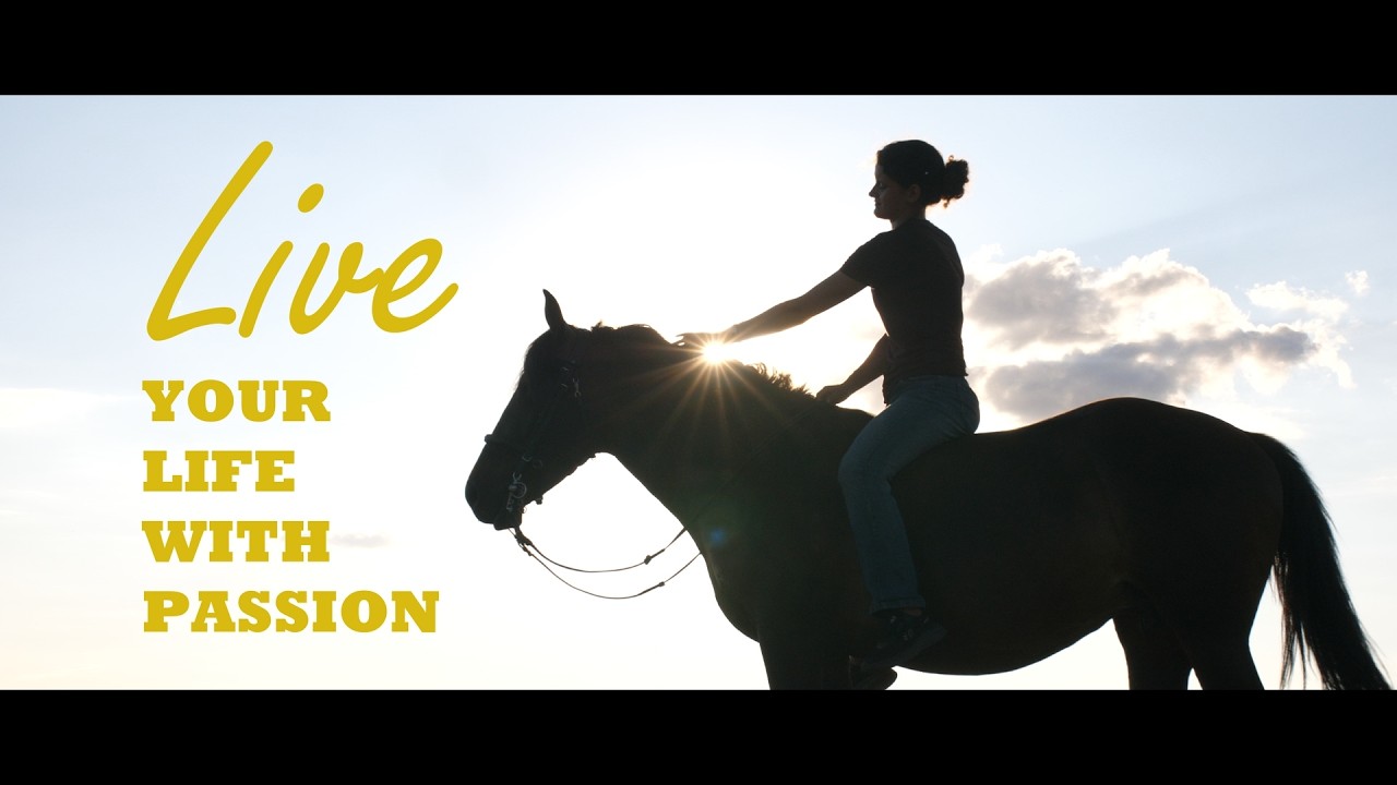 live your life with passion