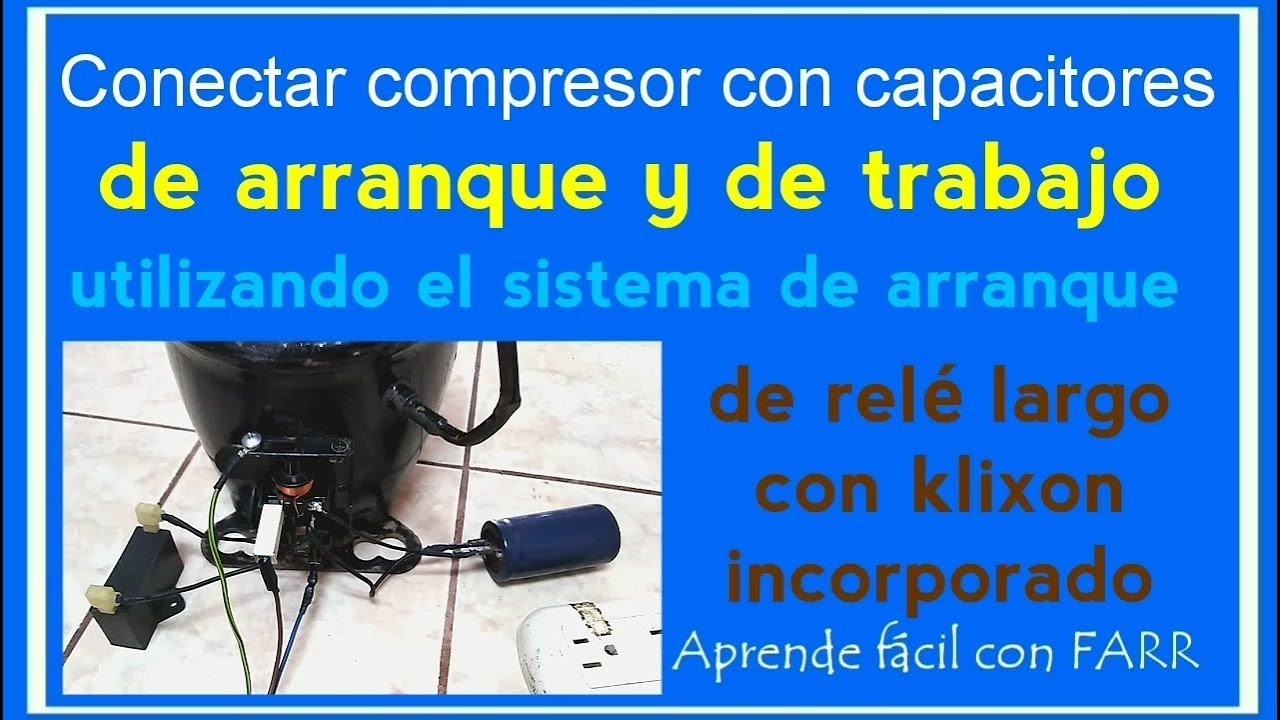 Compresor con capacitor de arranque, de trabajo y relé largo.