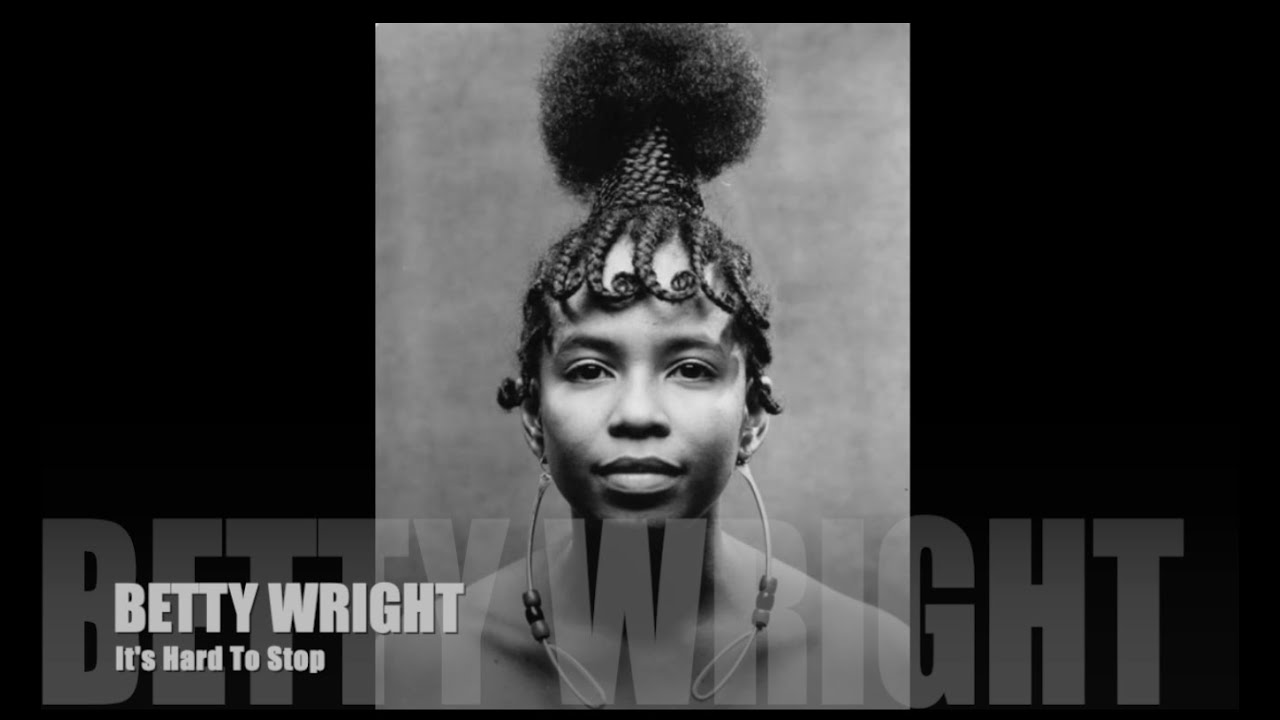 BETTY WRIGHT It's Hard To Stop - 1973  (Tribute - Remix)