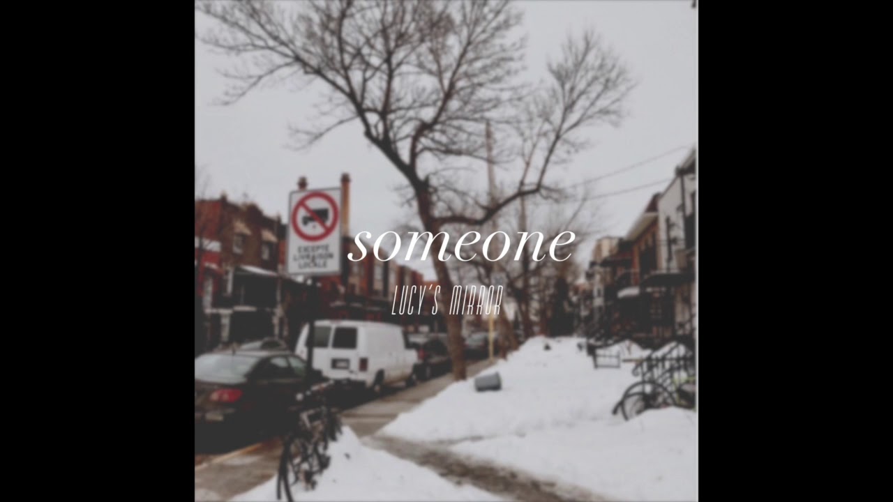 Lucy's Mirror - Someone